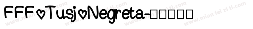 FFF Tusj Negreta字体转换